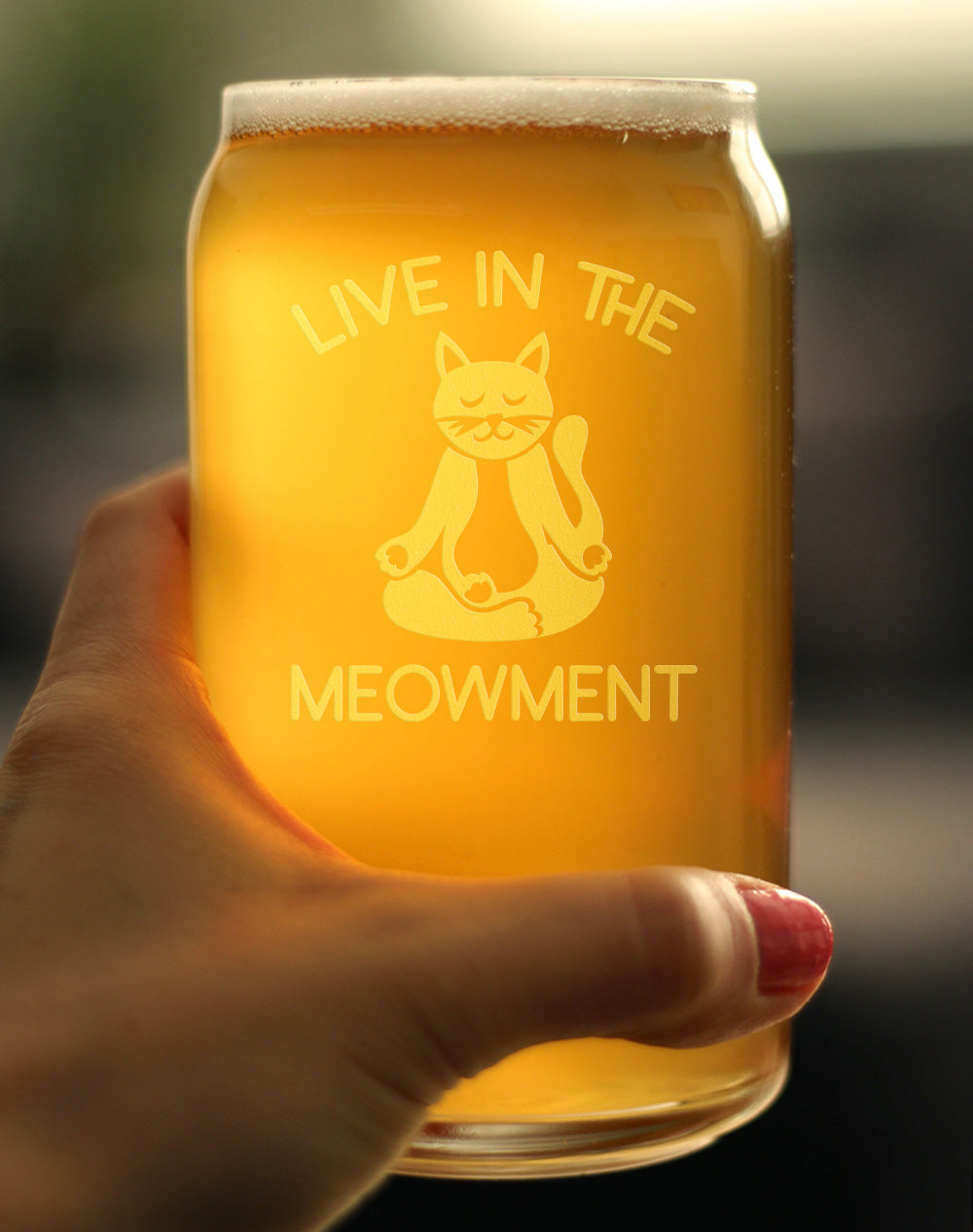 Live In The Meowment - Beer Can Pint Glass - Funny Cat Gifts and Meditation Themed Decor - 16 oz Glasses